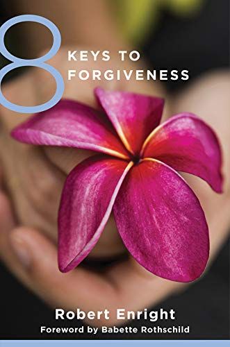 8 Keys to Forgiveness.
